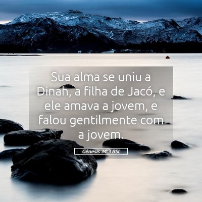 Picture 05 - Gênesis 34:3 BSL - Sua alma se uniu a Dinah, a filha de Jacó, e ele - Bible Verse Picture