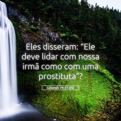 Picture 05 - Gênesis 34:31 BSL - Eles disseram: “Ele deve lidar com nossa irmã - Bible Verse Picture