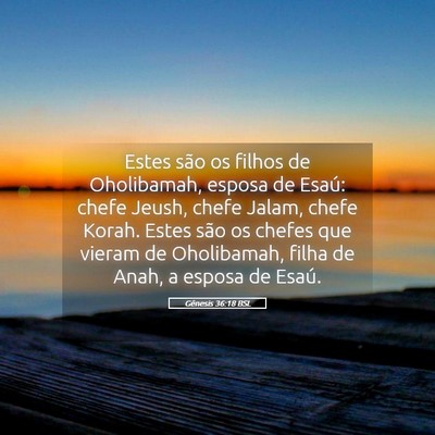 Picture 05 - Gênesis 36:18 BSL - Estes são os filhos de Oholibamah, esposa de - Bible Verse Picture