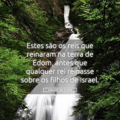 Picture 05 - Gênesis 36:31 BSL - Estes são os reis que reinaram na terra de Edom, - Bible Verse Picture