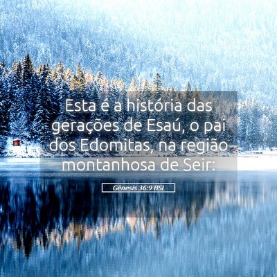 Picture 05 - Gênesis 36:9 BSL - Esta é a história das gerações de Esaú, o - Bible Verse Picture