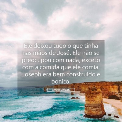 Picture 05 - Gênesis 39:6 BSL - Ele deixou tudo o que tinha nas mãos de José. - Bible Verse Picture