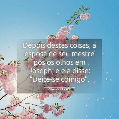 Picture 05 - Gênesis 39:7 BSL - Depois destas coisas, a esposa de seu mestre pôs - Bible Verse Picture