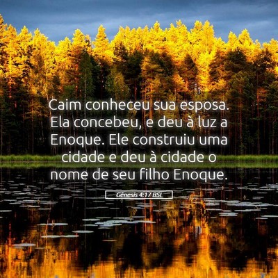 Picture 05 - Gênesis 4:17 BSL - Caim conheceu sua esposa. Ela concebeu, e deu à - Bible Verse Picture