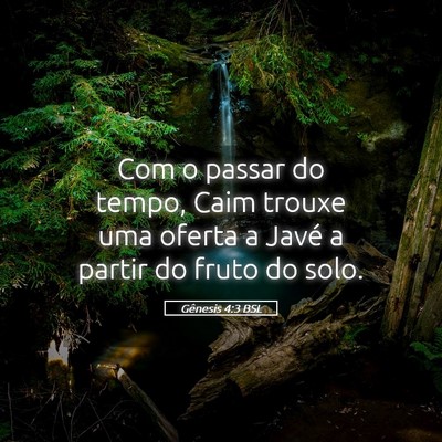 Picture 05 - Gênesis 4:3 BSL - Com o passar do tempo, Caim trouxe uma oferta a - Bible Verse Picture
