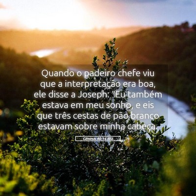 Picture 05 - Gênesis 40:16 BSL - Quando o padeiro chefe viu que a interpretação - Bible Verse Picture