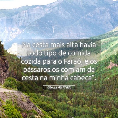Picture 05 - Gênesis 40:17 BSL - Na cesta mais alta havia todo tipo de comida - Bible Verse Picture
