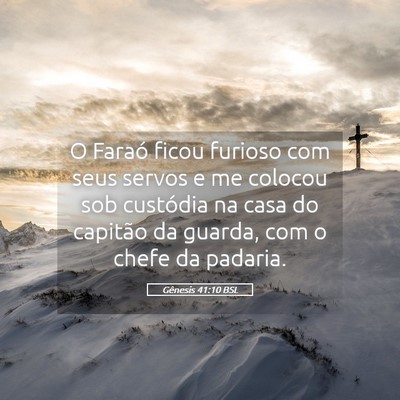 Picture 05 - Gênesis 41:10 BSL - O Faraó ficou furioso com seus servos e me - Bible Verse Picture