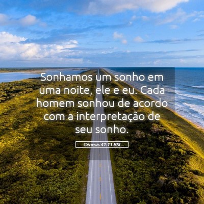 Picture 05 - Gênesis 41:11 BSL - Sonhamos um sonho em uma noite, ele e eu. Cada - Bible Verse Picture