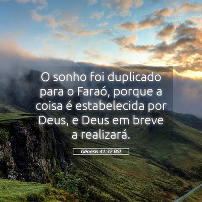 Picture 05 - Gênesis 41:32 BSL - O sonho foi duplicado para o Faraó, porque a - Bible Verse Picture