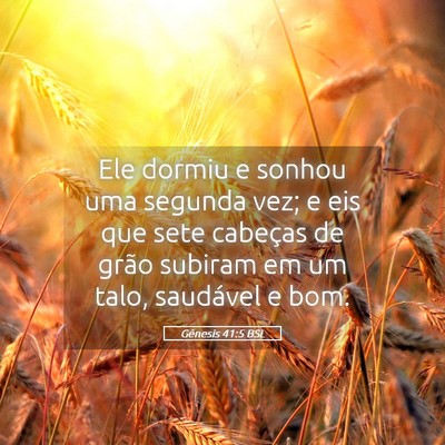 Picture 05 - Gênesis 41:5 BSL - Ele dormiu e sonhou uma segunda vez; e eis que - Bible Verse Picture