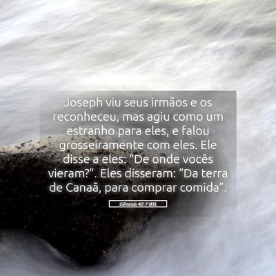 Picture 05 - Gênesis 42:7 BSL - Joseph viu seus irmãos e os reconheceu, mas agiu - Bible Verse Picture