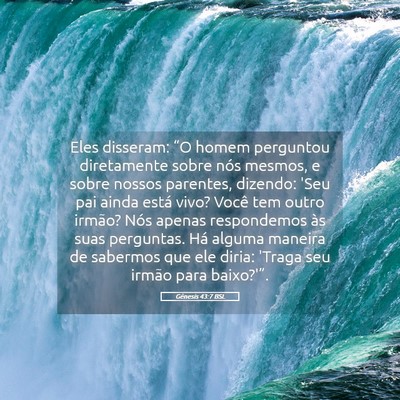 Picture 05 - Gênesis 43:7 BSL - Eles disseram: “O homem perguntou diretamente - Bible Verse Picture