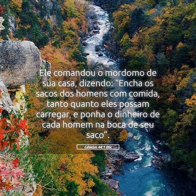 Picture 05 - Gênesis 44:1 BSL - Ele comandou o mordomo de sua casa, dizendo: - Bible Verse Picture