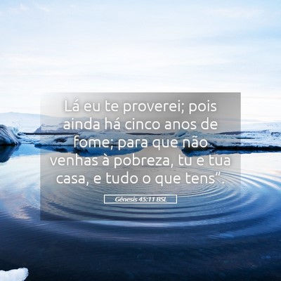 Picture 05 - Gênesis 45:11 BSL - Lá eu te proverei; pois ainda há cinco anos de - Bible Verse Picture
