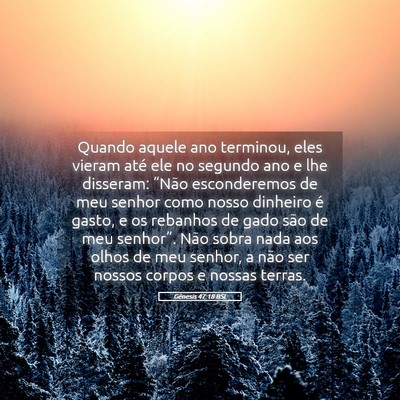 Picture 05 - Gênesis 47:18 BSL - Quando aquele ano terminou, eles vieram até ele - Bible Verse Picture