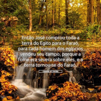 Picture 05 - Gênesis 47:20 BSL - Então José comprou toda a terra do Egito para o - Bible Verse Picture