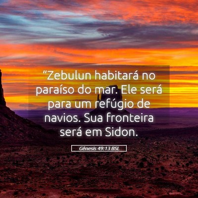 Picture 05 - Gênesis 49:13 BSL - “Zebulun habitará no paraíso do mar. Ele - Bible Verse Picture