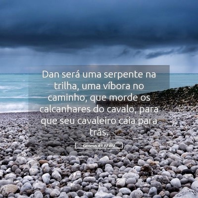 Picture 05 - Gênesis 49:17 BSL - Dan será uma serpente na trilha, uma víbora no - Bible Verse Picture