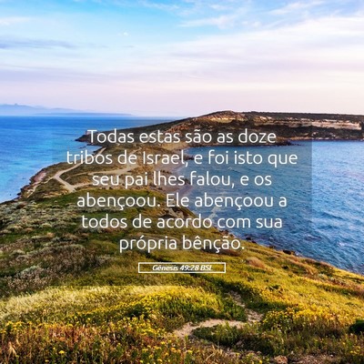 Picture 05 - Gênesis 49:28 BSL - Todas estas são as doze tribos de Israel, e foi - Bible Verse Picture