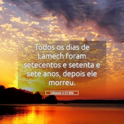 Picture 05 - Gênesis 5:31 BSL - Todos os dias de Lamech foram setecentos e - Bible Verse Picture