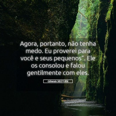 Picture 05 - Gênesis 50:21 BSL - Agora, portanto, não tenha medo. Eu proverei - Bible Verse Picture