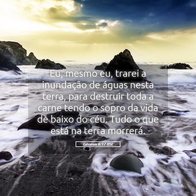 Picture 05 - Gênesis 6:17 BSL - Eu, mesmo eu, trarei a inundação de águas - Bible Verse Picture