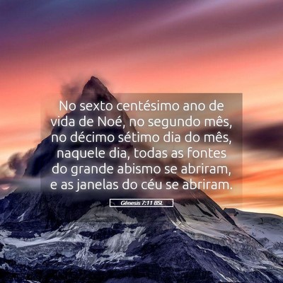 Picture 05 - Gênesis 7:11 BSL - No sexto centésimo ano de vida de Noé, no - Bible Verse Picture