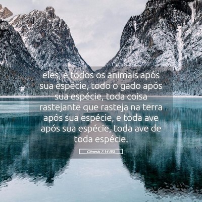 Picture 05 - Gênesis 7:14 BSL - eles, e todos os animais após sua espécie, todo - Bible Verse Picture