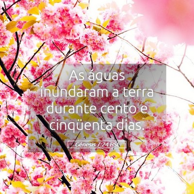 Picture 05 - Gênesis 7:24 BSL - As águas inundaram a terra durante cento e - Bible Verse Picture