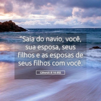 Picture 05 - Gênesis 8:16 BSL - “Saia do navio, você, sua esposa, seus filhos - Bible Verse Picture