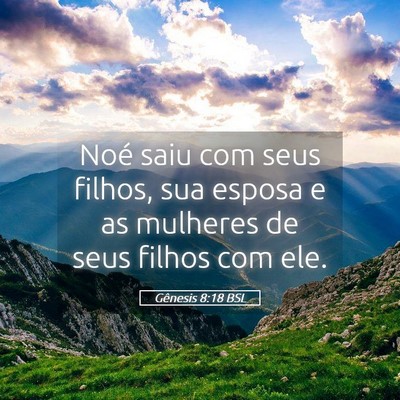 Picture 05 - Gênesis 8:18 BSL - Noé saiu com seus filhos, sua esposa e as - Bible Verse Picture