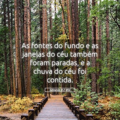 Picture 05 - Gênesis 8:2 BSL - As fontes do fundo e as janelas do céu também - Bible Verse Picture