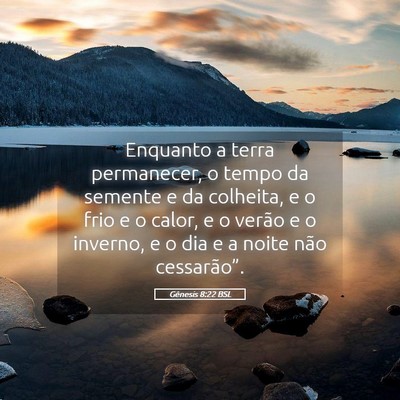 Picture 05 - Gênesis 8:22 BSL - Enquanto a terra permanecer, o tempo da semente e - Bible Verse Picture