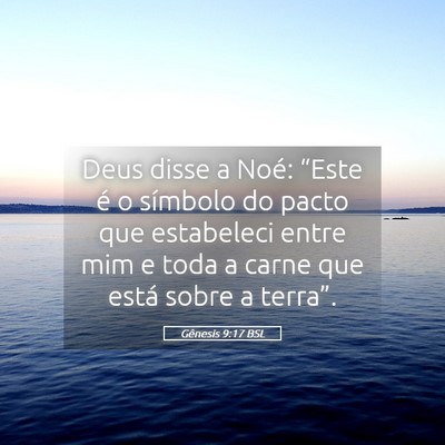 Picture 05 - Gênesis 9:17 BSL - Deus disse a Noé: “Este é o símbolo do pacto - Bible Verse Picture