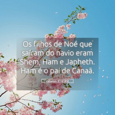 Picture 05 - Gênesis 9:18 BSL - Os filhos de Noé que saíram do navio eram Shem, - Bible Verse Picture