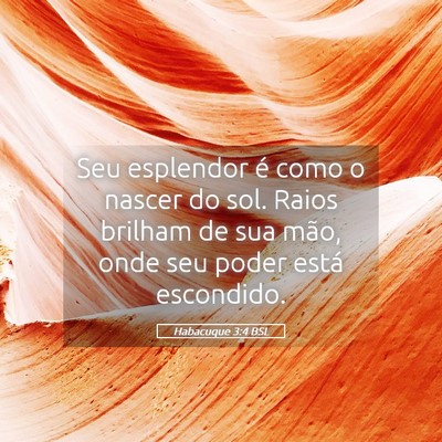 Picture 05 - Habacuque 3:4 BSL - Seu esplendor é como o nascer do sol. Raios - Bible Verse Picture