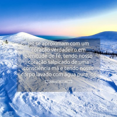 Picture 05 - Hebreus 10:22 BSL - let se aproximam com um coração verdadeiro em - Bible Verse Picture