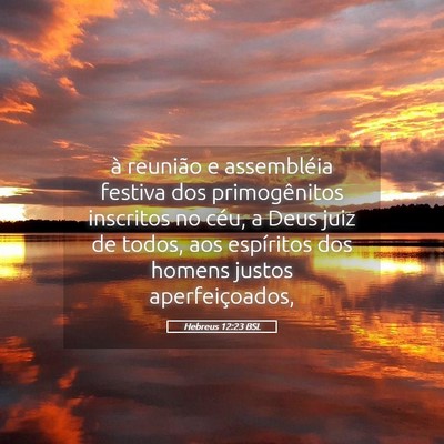 Picture 05 - Hebreus 12:23 BSL - à reunião e assembléia festiva dos - Bible Verse Picture