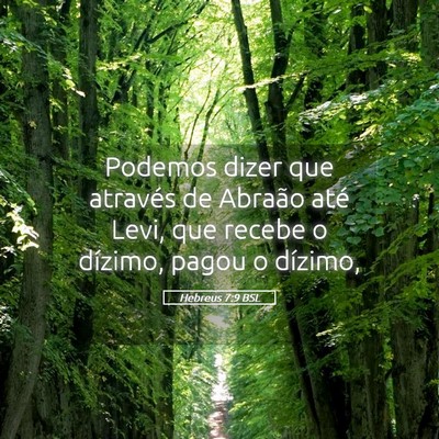Picture 05 - Hebreus 7:9 BSL - Podemos dizer que através de Abraão até Levi, - Bible Verse Picture