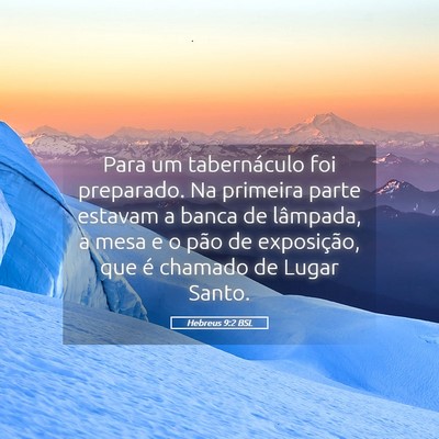 Picture 05 - Hebreus 9:2 BSL - Para um tabernáculo foi preparado. Na primeira - Bible Verse Picture