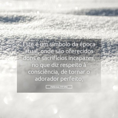 Picture 05 - Hebreus 9:9 BSL - Este é um símbolo da época atual, onde são - Bible Verse Picture
