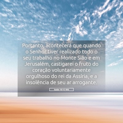 Picture 05 - Isaías 10:12 BSL - Portanto, acontecerá que quando o Senhor tiver - Bible Verse Picture