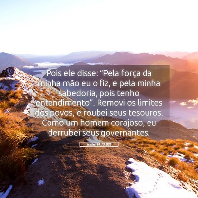 Picture 05 - Isaías 10:13 BSL - Pois ele disse: “Pela força da minha mão eu o - Bible Verse Picture