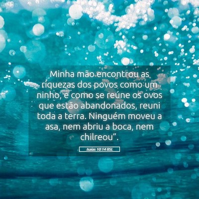 Picture 05 - Isaías 10:14 BSL - Minha mão encontrou as riquezas dos povos como - Bible Verse Picture