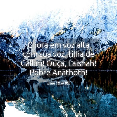 Picture 05 - Isaías 10:30 BSL - Chora em voz alta com sua voz, filha de Gallim! - Bible Verse Picture