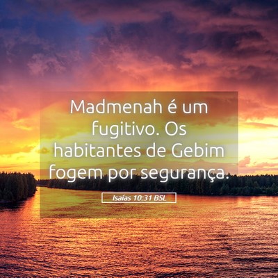 Picture 05 - Isaías 10:31 BSL - Madmenah é um fugitivo. Os habitantes de Gebim - Bible Verse Picture