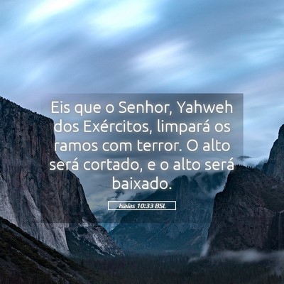 Picture 05 - Isaías 10:33 BSL - Eis que o Senhor, Yahweh dos Exércitos, limpará - Bible Verse Picture