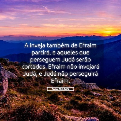 Picture 05 - Isaías 11:13 BSL - A inveja também de Efraim partirá, e aqueles - Bible Verse Picture