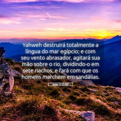 Picture 05 - Isaías 11:15 BSL - Yahweh destruirá totalmente a língua do mar - Bible Verse Picture